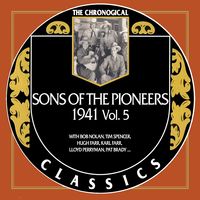 The Sons Of The Pioneers - The Chronogical Classics 1941, Vol. 5